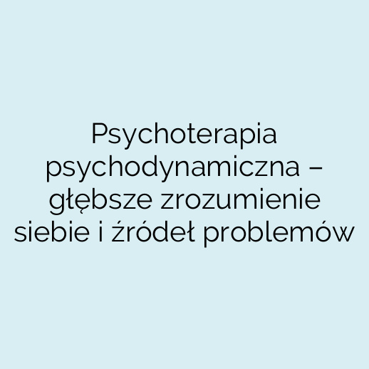 Psychoterapia psychodynamiczna – głębsze zrozumienie siebie i źródeł problemów